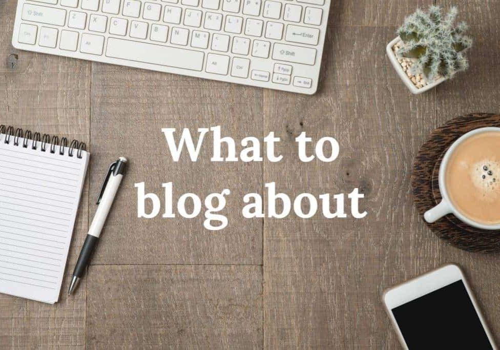 What to blog about